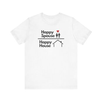 Happy Spouse Happy House Short Sleeve Tee